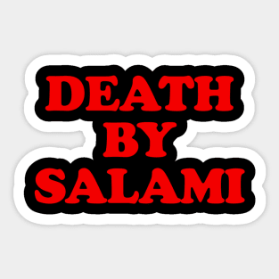 Death by Salami (RED) Sticker